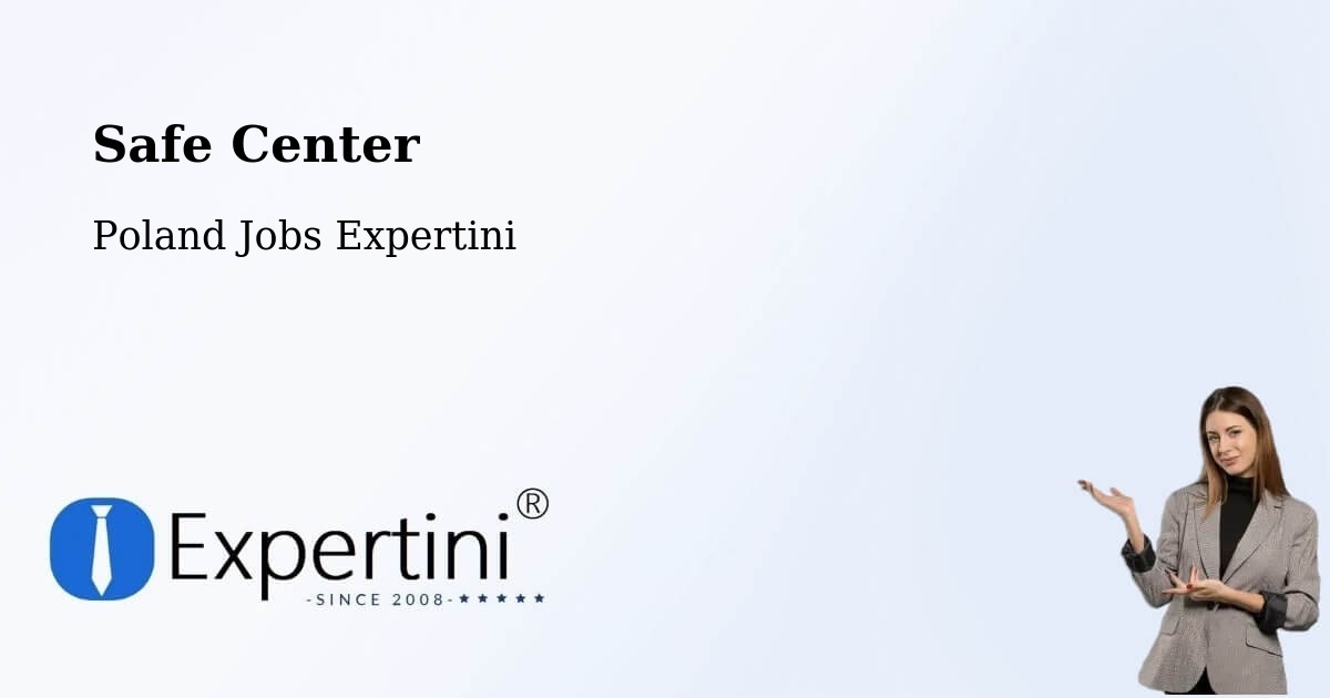 Safe Center - Poland Jobs Expertini